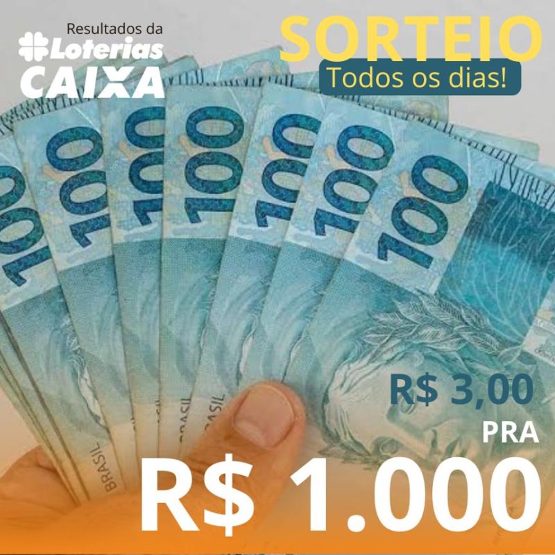 R$ 10,00 PARA GANHAR R$ 1.000
